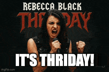rebecca black thriday
